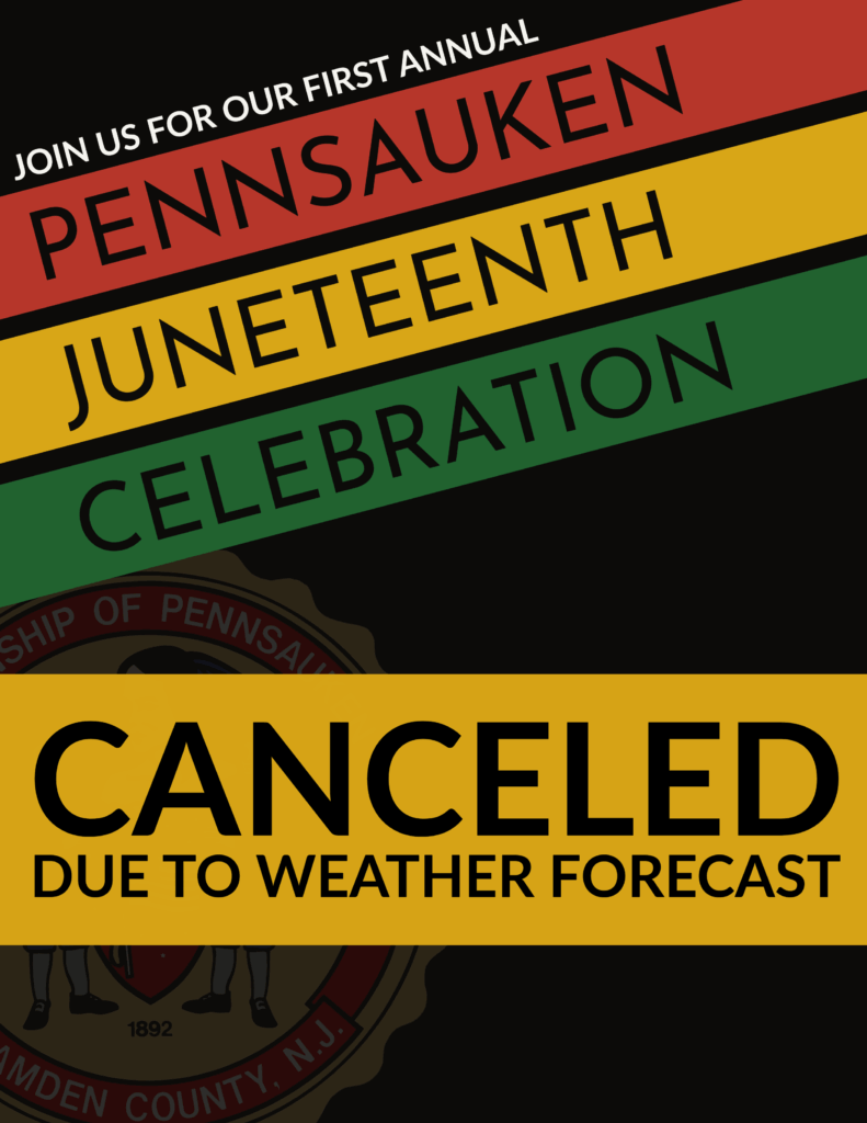 Pennsauken's Juneteenth Celebration is canceled.